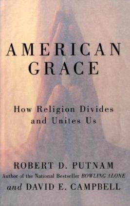 American Grace: How Religion Divides and Unites Us (2010)