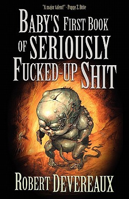 Baby's First Book of Seriously Fucked-up Shit (2011)