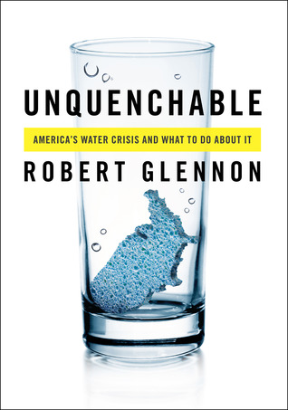 Unquenchable: America's Water Crisis and What To Do About It (2009)