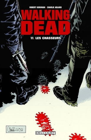 Walking Dead, #11: Les Chasseurs
