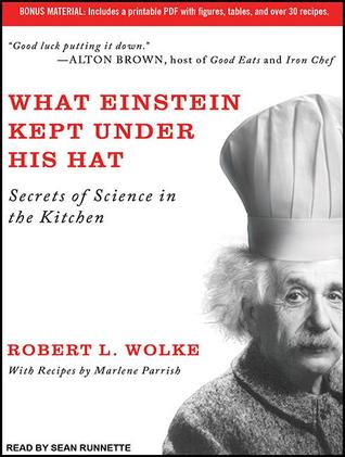 What Einstein Kept Under His Hat: Secrets of Science in the Kitchen (2012)