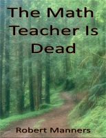 The Math Teacher Is Dead