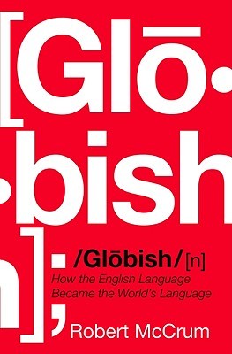 Globish: How the English Language Became the World's Language (2010)