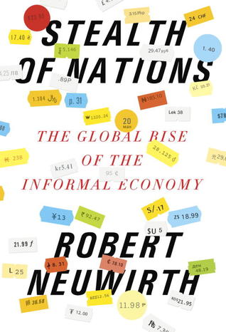 Stealth of Nations: The Global Rise of the Informal Economy (2010)
