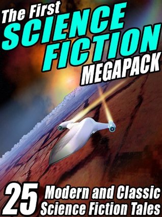 The First Science Fiction Megapack (2013)