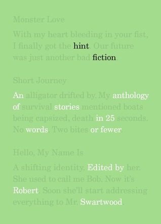 Hint Fiction: An Anthology of Stories in 25 Words or Fewer (2010)