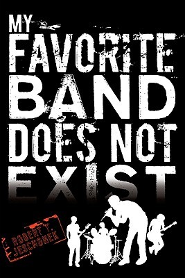 My Favorite Band Does Not Exist (2011)