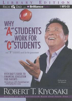 Awaken Your Child's Financial Genius: Why a Students Work for C Students and Why B Students Work for the Government