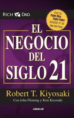 El Negocio del Siglo XXI (the Business of the 21st Century) (2010)