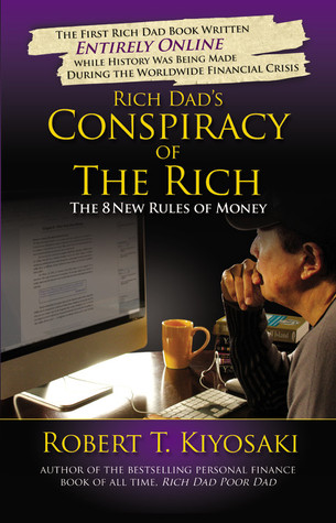 Rich Dad's Conspiracy of the Rich: The 8 New Rules of Money (2009)