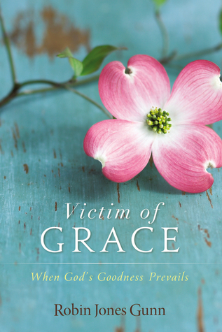 Victim of Grace: When God's Goodness Prevails (2013)