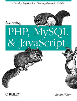 Learning PHP, MySQL, and JavaScript (2009)