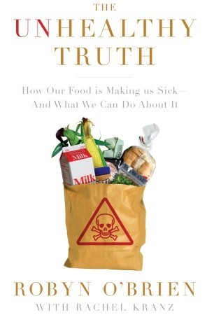 The Unhealthy Truth: How Our Food Is Making Us Sick And What We Can Do About It (2009)
