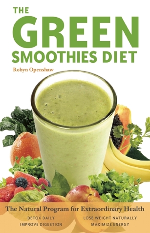 Green Smoothies Diet: The Natural Program for Extraordinary Health