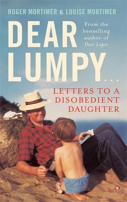 Dear Lumpy: Letters to a Disobedient Daughter (2013)