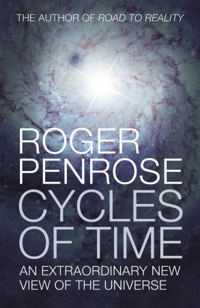 Cycles of Time: An Extraordinary New View of the Universe (2010)