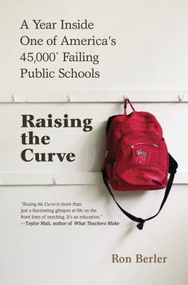 Raising the Curve: A Year Inside One of America's 45,000* Failing Public Schools (2013)