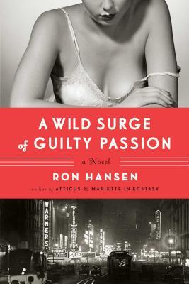 A Wild Surge of Guilty Passion (2011)