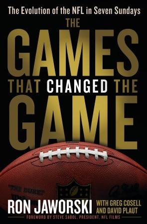 The Games That Changed the Game: The Evolution of the NFL in Seven Sundays (2010)