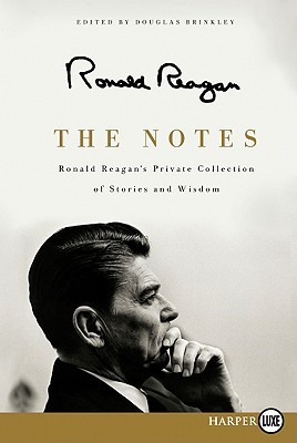 The Notes LP: Ronald Reagan's Private Collection of Stories and Wisdom (2011)