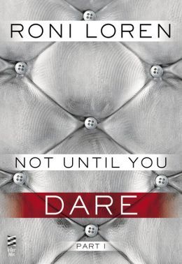 Not Until You Part I: Not Until You Dare
