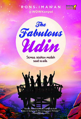 The Fabulous Udin: Semua Seakan Mudah Saat Ia Ada (2013)