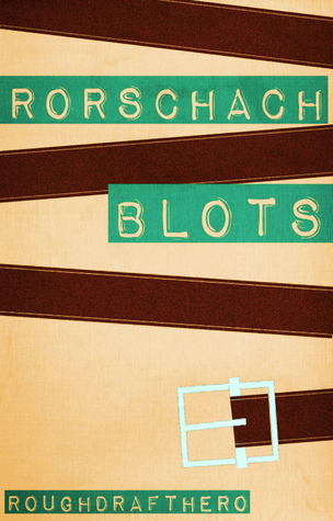 Rorschach Blots (2013)
