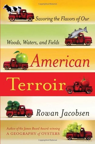 American Terroir: Savoring the Flavors of Our Woods, Waters, and Fields (2010)