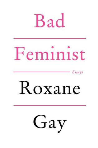 Bad Feminist: Essays (2014)
