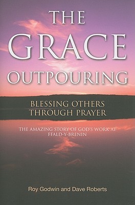 The Grace Outpouring: Blessing Others through Prayer (2008)