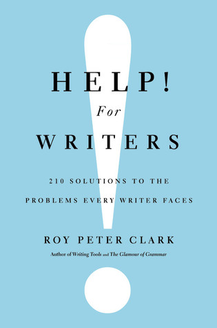 Help! For Writers: 210 Solutions to the Problems Every Writer Faces
