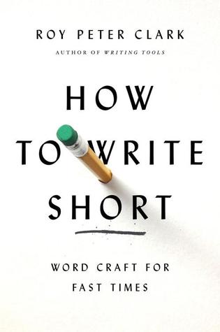 How to Write Short: Word Craft for Fast Times (2013)