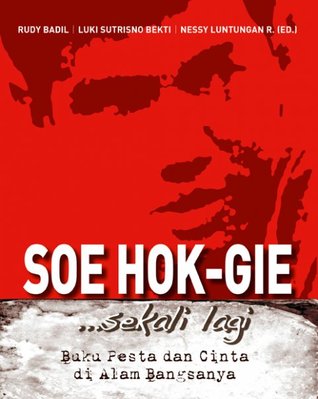 Soe Hok-Gie...Sekali Lagi: Buku Pesta dan Cinta di Alam Bangsanya (2009)