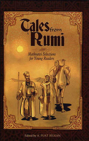 Tales from Rumi: Mathnawi Selections for Young Readers