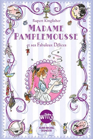 Madame Pamplemousse et ses fabuleux délices (2012)
