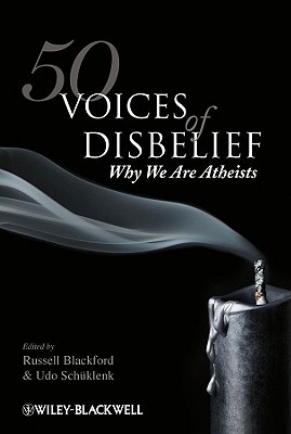 50 Voices of Disbelief: Why We Are Atheists (2009)
