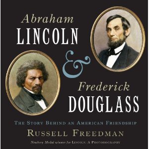 Abraham Lincoln and Frederick Douglass: The Story Behind an American Friendship (2012)