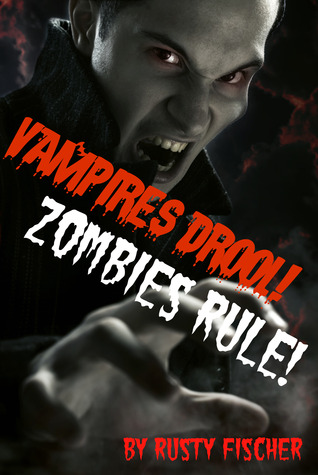 Vampires Drool! Zombies Rule! A FREE YA Paranormal Novel (2010)