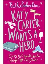 Katy Carter Wants a Hero (2010)