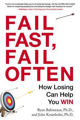 Fail Fast, Fail Often: How Losing Can Help You Win (2013)