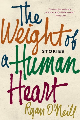 The Weight of a Human Heart: Stories (2013)