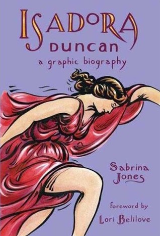 Isadora Duncan: A Graphic Biography (2008)