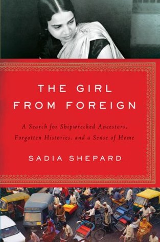 The Girl from Foreign: A Search for Shipwrecked Ancestors, Forgotten Histories, and a Sense of Home