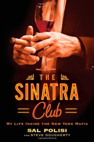 The Sinatra Club: My Life Inside the New York Mafia (2012)