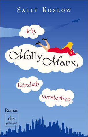 Ich, Molly Marx, kürzlich verstorben (2009)