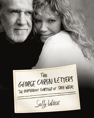 The George Carlin Letters: The Permanent Courtship of Sally Wade (2011)