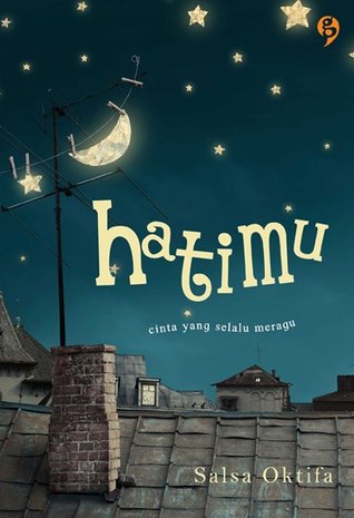 Hatimu: Cinta yang Selalu Meragu (2012)