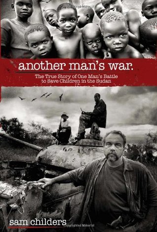 Another Man's War: The True Story of One Man's Battle to Save Children in the Sudan (2009)