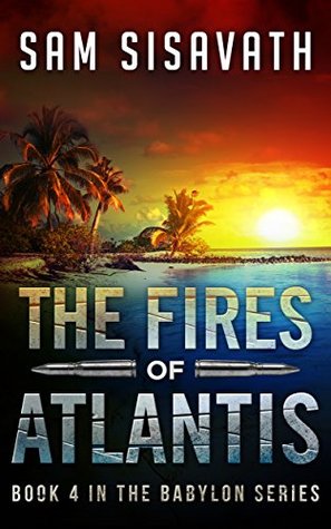 The Fires of Atlantis (Purge of Babylon, Book 4) (2014)