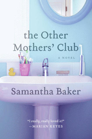 The Other Mothers' Club: A Novel (2010)